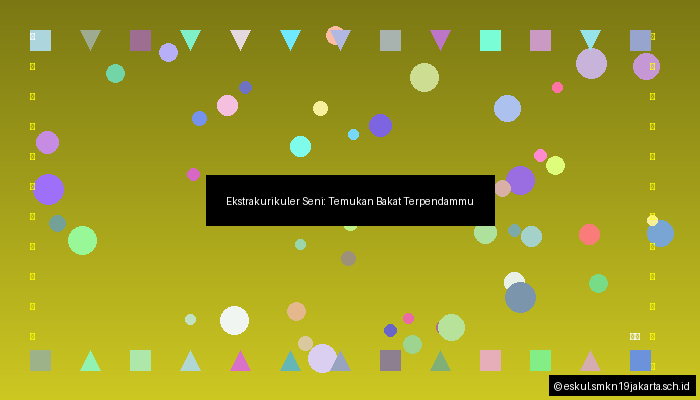 Ekstrakurikuler Seni: Temukan Bakat Terpendammu