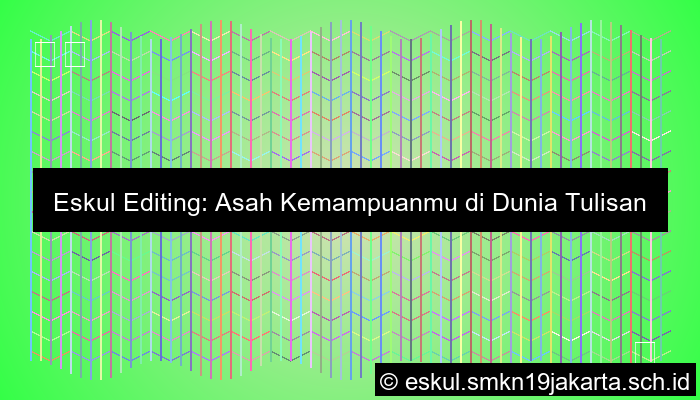 Eskul Editing